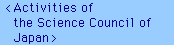 <Activities of the Science Council of Japan>