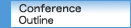 Conference Outline